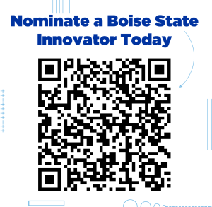 QR Code Nominate a Boise State Innovator Today