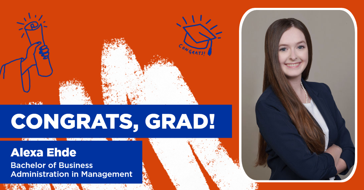 Photo of Alexia. Says "Congrats, Grad! Alexa Ehde - Bachelor of Business Administration in management". 