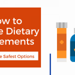 How to choose dietary supplements, selecting the safest options