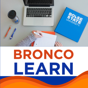 Bronco Learn. Student laptop with Boise State notebook on table.