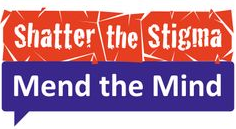 Shatter the Stigma, Mend the Mind