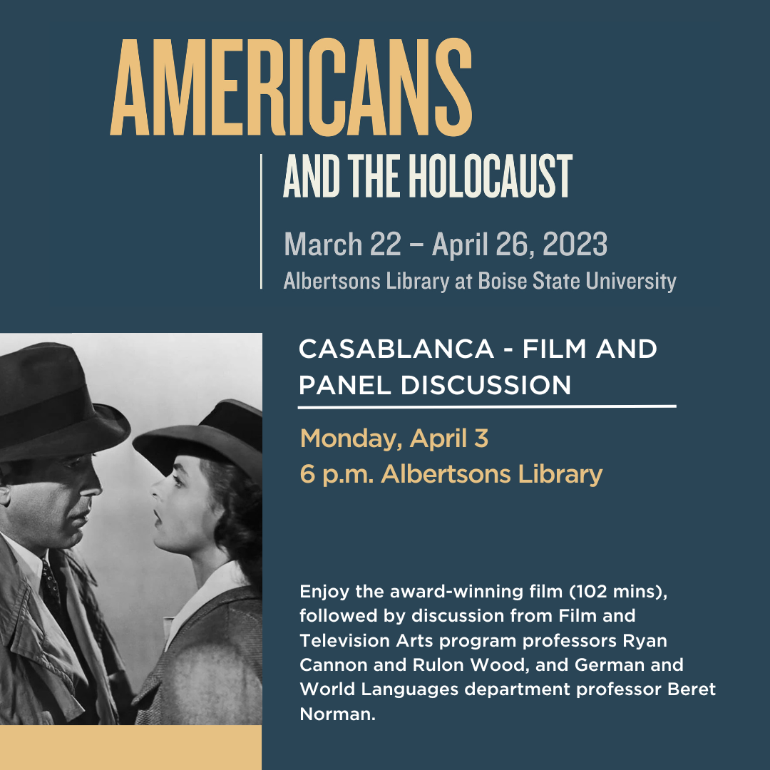  Casablanca - film and panel discussion - Enjoy the award-winning film followed by discussion from film and television arts program professors Ryan Cannon and Rulon Wood and German and World Languages department professor Berret Norman.