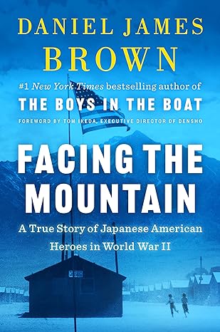 Book cover for Facing the Mountain: A True Story of Japanese American Heroes in World War 2