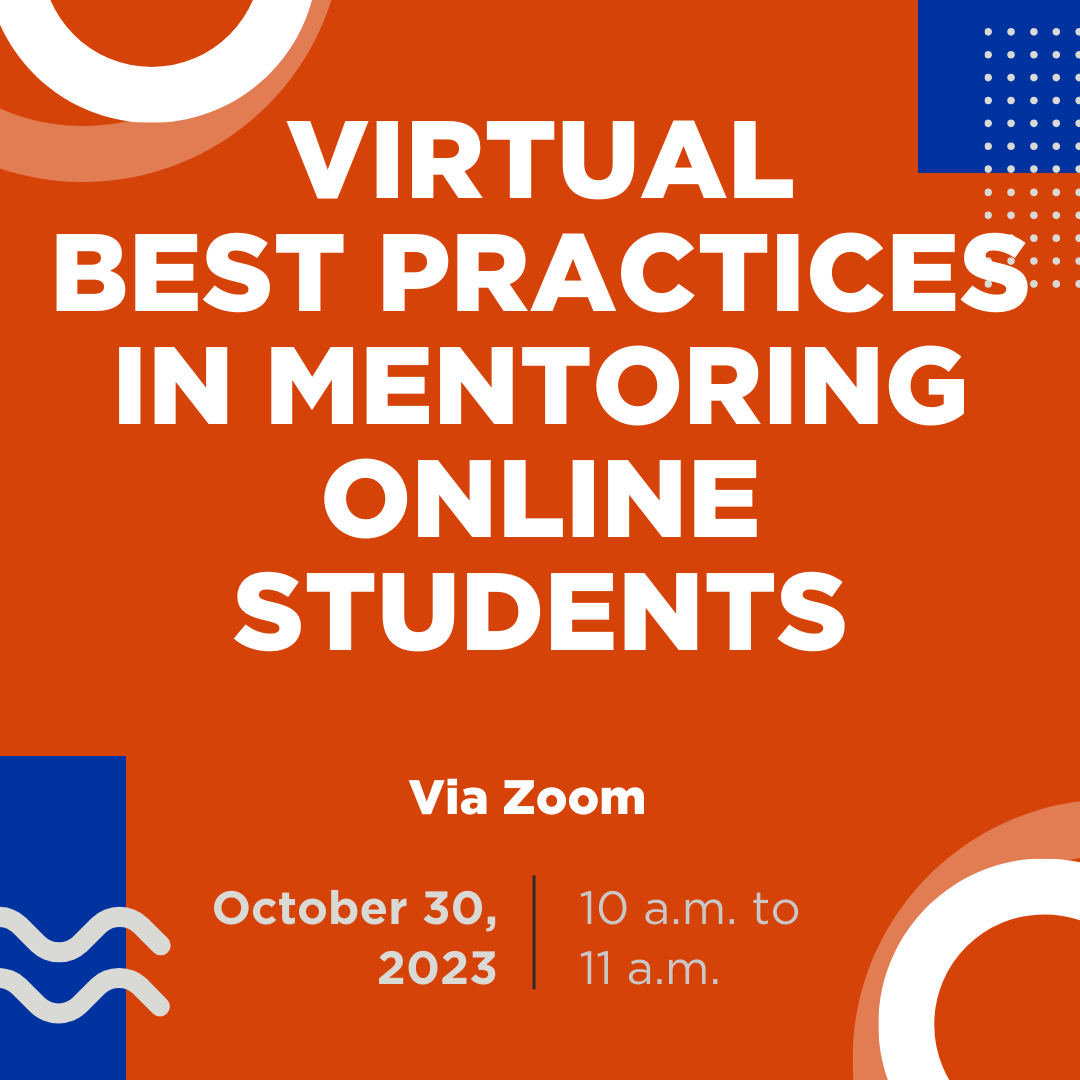 The graphic reads, "Virtual Best Practices in Mentoring Online Students Via Zoom on October 30, 2023, from 10 a.m. to 11 a.m."
