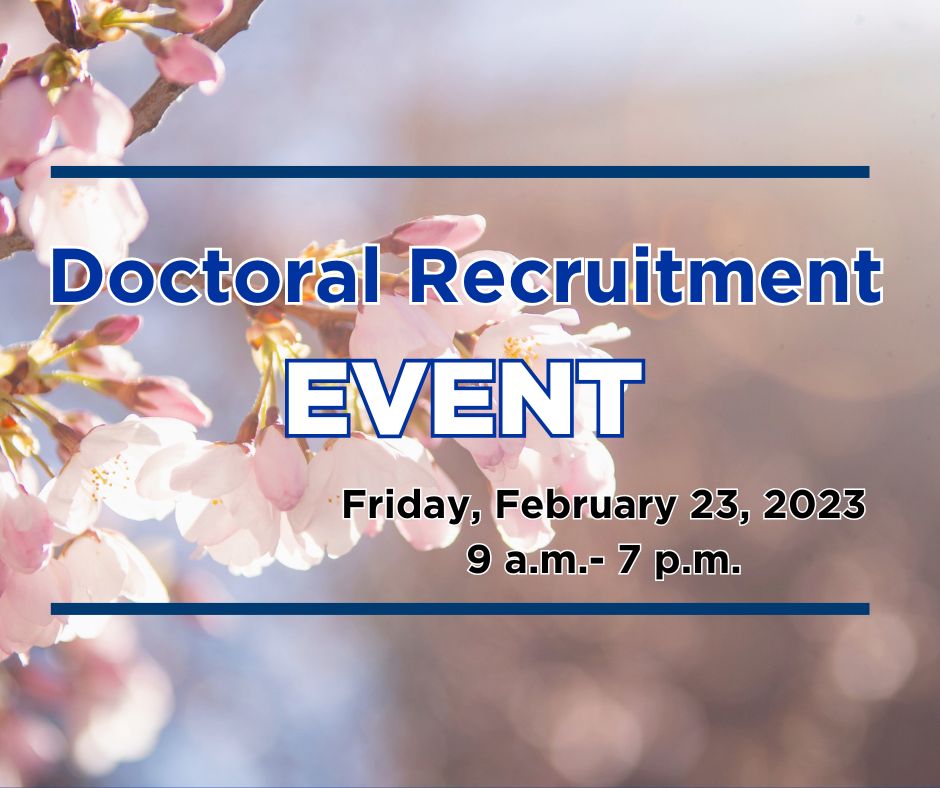 The graphic reads,"Doctoral Recruitment Event on Friday, February 23, 2023 from 9 am to 7 pm."