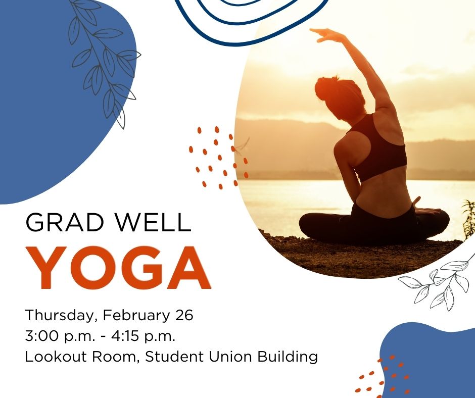 The graphic reads, "Gradwell Yoga on Thursday, February 26 from 3:00 pm to 4:15 pm at the Lookout Room, Student Union Building."