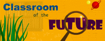 text graphic that says Classroom of the Future